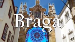 A Tourist Guide to Braga Portugal [Video]