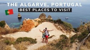 The Best Places to Visit in Algarve, Portugal [Video]