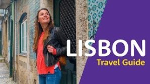 Lisbon Travel Guide [Video]