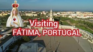 Visiting Our Lady of Fatima in Portugal