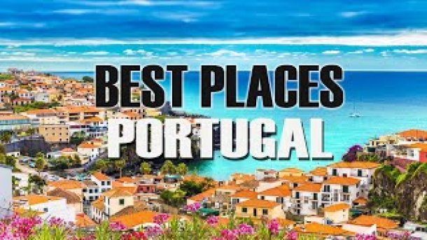The Best 10 Places to Visit in Portugal