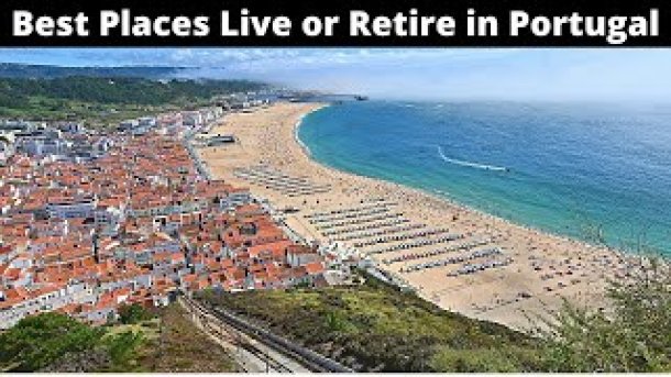 10 Best Places to Live or Retire in Portugal